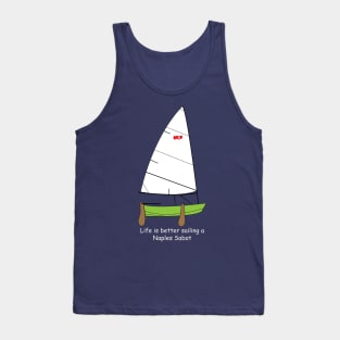 Naples Sabot - Life is Better Sailing a Naples Sabot Dinghy Tank Top